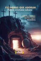 Palabras que adoran: Poesía cristiana cubana (Spanish Edition) B0GY9CQY7J Book Cover
