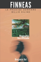 FINNEAS: Le Prodige derrière Billie Eilish (French Edition) B0F7F5J5TL Book Cover