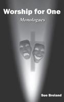 Worship For One: Monologues 1499735154 Book Cover