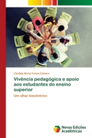 Vivência pedagógica e apoio aos estudantes do ensino superior: Um olhar biocêntrico 6203466670 Book Cover