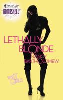 Lethally Blonde (Bombshell) 0373513801 Book Cover