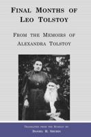 Final Months of Leo Tolstoy: From the Memoirs of Alexandra Tolstoy 1387538861 Book Cover