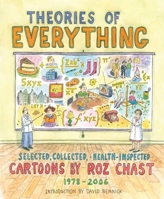 Theories of Everything: Selected, Collected, and Health-Inspected Cartoons, 1978-2006 158234423X Book Cover