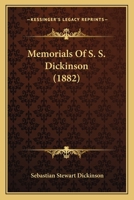 Memorials Of S. S. Dickinson 1437072755 Book Cover