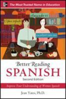 Better Reading Spanish : A Reader and Guide to Improving Your Understanding of Written Spanish 0071391371 Book Cover