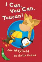 I Can, You Can, Toucan (Green Bananas) 0778710327 Book Cover