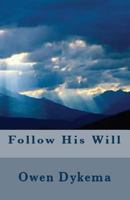 Follow His Will 1643731327 Book Cover