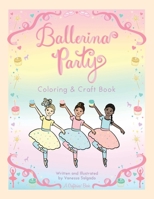 Ballerina Party Coloring & Craft Book 0988665344 Book Cover