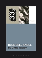 Cocteau Twins' Blue Bell Knoll 1501390449 Book Cover