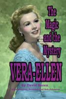 Vera-Ellen: The Magic and the Mystery 1887664815 Book Cover