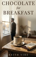 Chocolate for Breakfast B0H2R2DKZ1 Book Cover