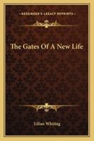 The Gates Of A New Life 1162896957 Book Cover