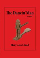 The Dancin' Man 0988416492 Book Cover