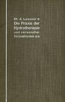 Die Praxis Der Hydrotherapie Und Verwandter Heilmethoden: Ein Lehrbuch Fur Arzte Und Studierende 3642900178 Book Cover