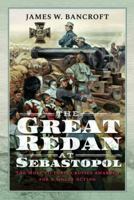 The Great Redan at Sebastopol: The Most Victoria Crosses Awarded for a Single Action 139906052X Book Cover