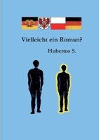 Vielleicht ein Roman (German Edition) 3695745193 Book Cover