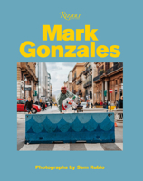 Mark Gonzales 0847868702 Book Cover