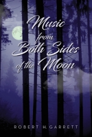 Music From Both Sides of the Moon 1685155863 Book Cover