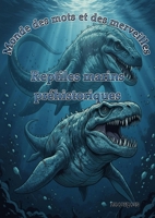 Monde des mots et des merveilles: Reptiles marins préhistoriques 3693020221 Book Cover