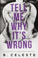 Tell Me Why It's Wrong B095GPCXS2 Book Cover