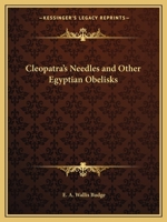 Cleopatra's Needles and Other Egyptian Obelisks 0486263479 Book Cover