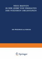 Neue Bahnen in Der Lehre Vom Verhalten Der Niederen Organismen 3642471013 Book Cover