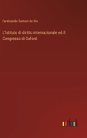 L'Istituto di diritto internazionale ed il Congresso di Oxford (Italian Edition) 3368715097 Book Cover