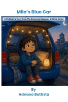 Milo’s Blue Car: A Children’s Story from The Everyone Deserves a Home Series B0HBQKBRYF Book Cover