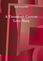 A Twentieth Century Love Story 0244325774 Book Cover