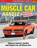 How to Make Your Muscle Car Handle: Revised Edition 1613254652 Book Cover