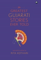 The Greatest Gujarati Stories Ever Told 9391047483 Book Cover