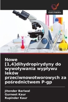 Nowe [1,4]dihydropirydyny do wywolywania wyplywu leków przeciwnowotworowych za posrednictwem P-gp (Polish Edition) 620998438X Book Cover