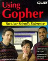 Using Gopher (User Friendly Reference) 0789701367 Book Cover
