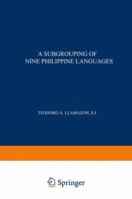 A Subgrouping of Nine Philippine Languages 9401700575 Book Cover