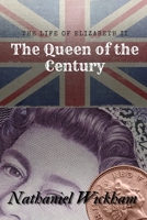 Queen of the Century: The Life of Elizabeth II B0F1G5SZMY Book Cover