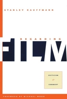 Regarding Film: Criticism And Comment 1555540708 Book Cover