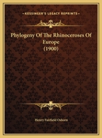 Phylogeny Of The Rhinoceroses Of Europe 1248476131 Book Cover