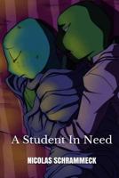 A Student in Need 1533085854 Book Cover
