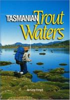 Tasmanian Trout Waters 1865130346 Book Cover