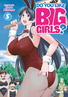 Do You Like Big Girls? Vol. 5 1638586756 Book Cover