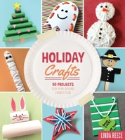 Holiday Crafts: 50 Projects for Year-Round Family Fun 1634505735 Book Cover