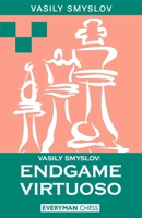 Vasily Smyslov: Endgame Virtuoso 1857441982 Book Cover