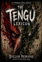 The Tengu Lexicon: A Japanese Folklore Horror B0GFT9F6D5 Book Cover