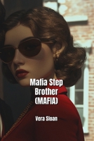Mafia Step Brother (MAFIA) B0DPTHPJ39 Book Cover