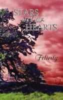 Stars in Our Hearts: Felicity 1619360276 Book Cover