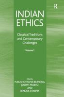 Indian Ethics: Classical Traditions and Contemporary Challenges 1138062693 Book Cover
