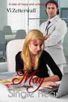 May and the Single Heart: A tale of hope and unexpected love 1511487593 Book Cover