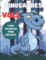 livre coloriage dinosaures pour les enfants: livre coloriages pour enfants �ges diff�rents .. B09S62GKQ2 Book Cover