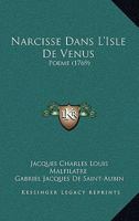 Narcisse Dans L'Isle De Venus: Poeme 232976958X Book Cover