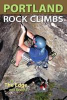 Portland rock climbs: A climber's guide to northwest Oregon 0963566024 Book Cover